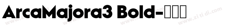 ArcaMajora3 Bold字体转换 ArcaMajora3 Bold字体转换